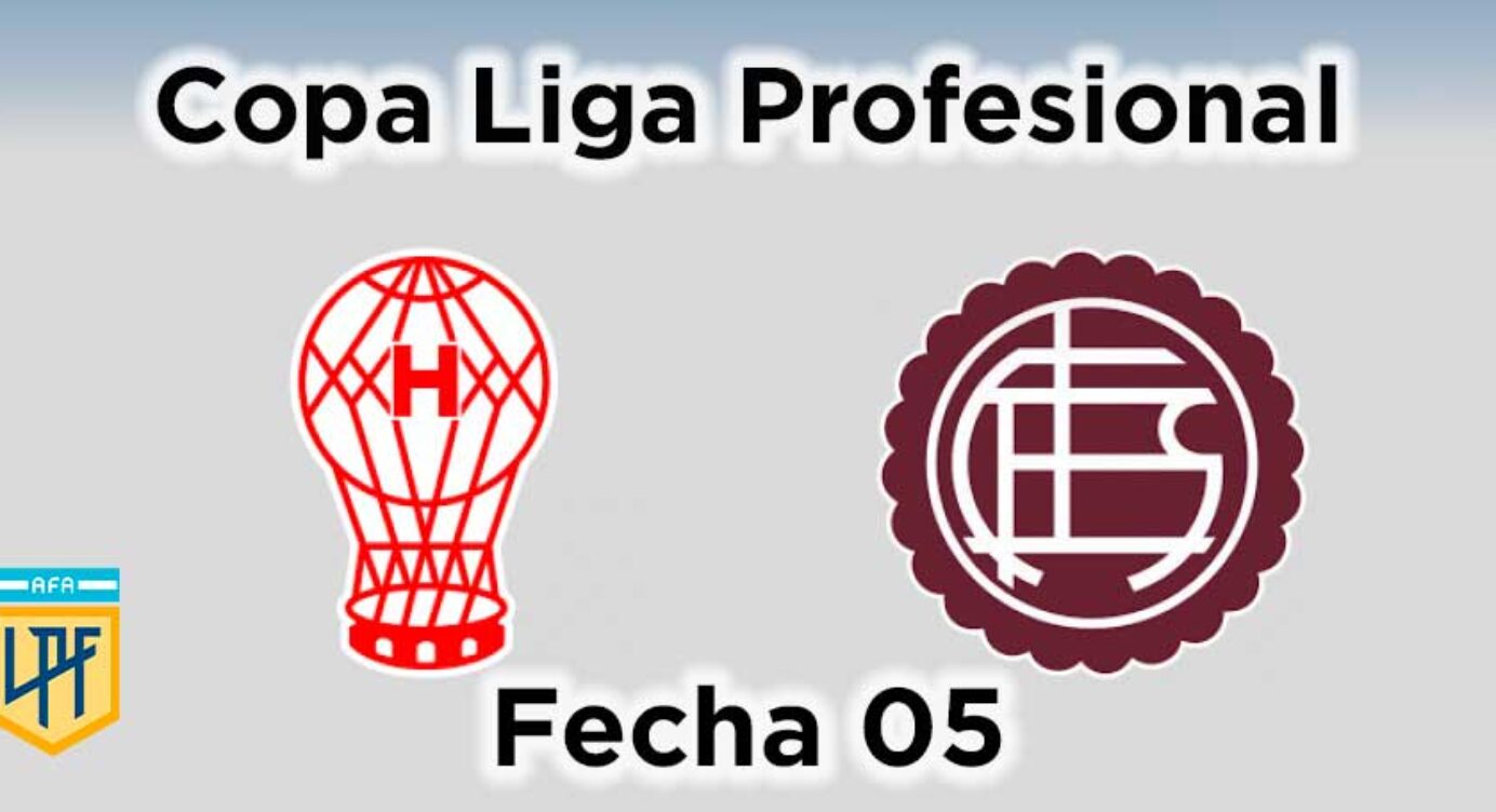 Fecha 05 – Huracán vs Lanús