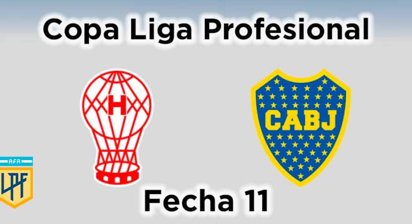 Fecha 11 – Huracán vs. Boca Juniors