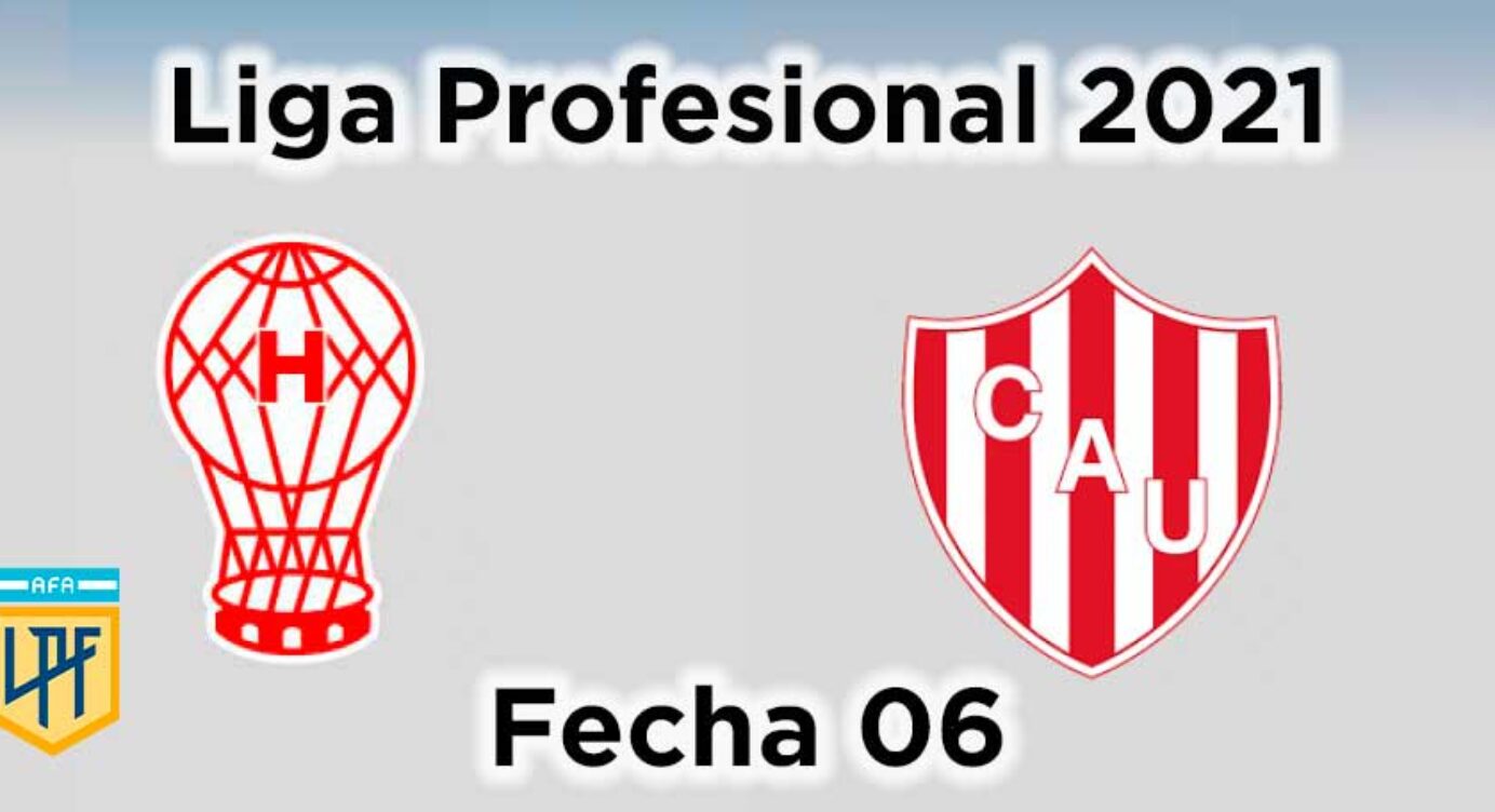 Fecha 06 – Huracán vs Unión SF