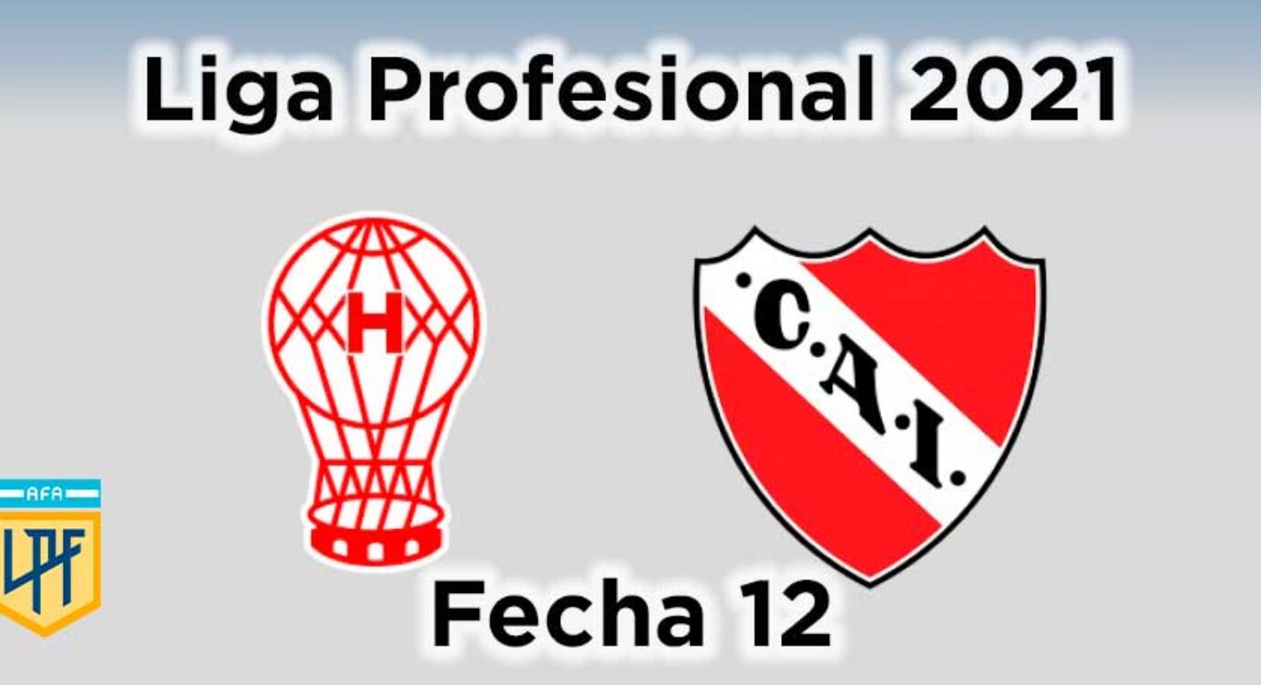 Fecha 12 – Huracán vs Independiente