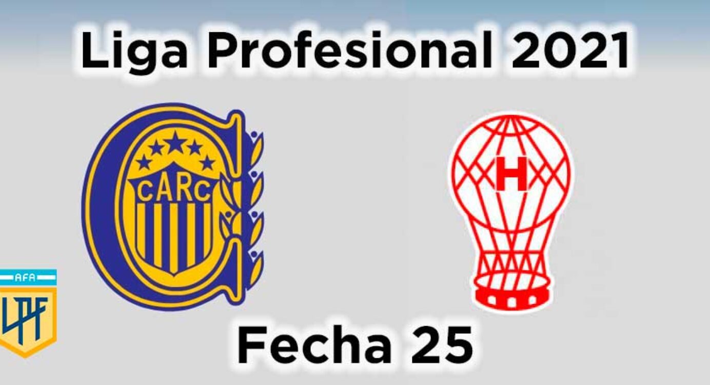 Fecha 25 – Rosario Central vs Huracán