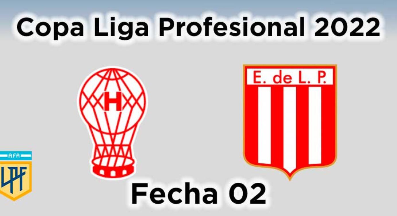Fecha 02 – Huracán vs Estudiantes LP