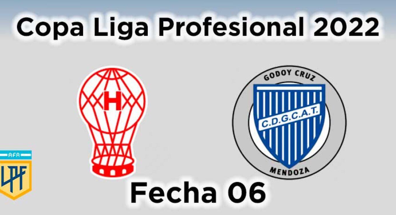 Fecha 06 – Huracán vs Godoy Cruz