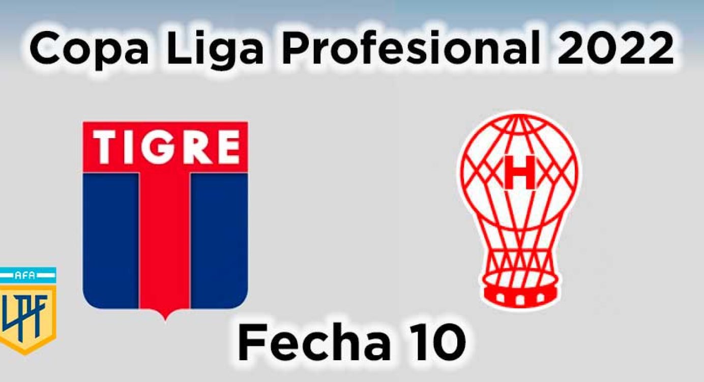 Fecha 10 – Tigre vs Huracán