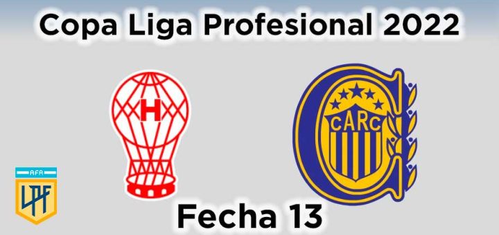 fecha-13-huracan-vs-rosario-central-copa-liga-profesional-de-fútbol-argentino-2022