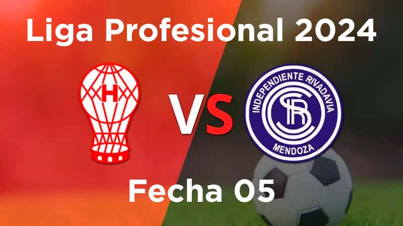 fecha-05-huracan-vs-indepdiente-rivadavia-torneo-liga-profesional-2024