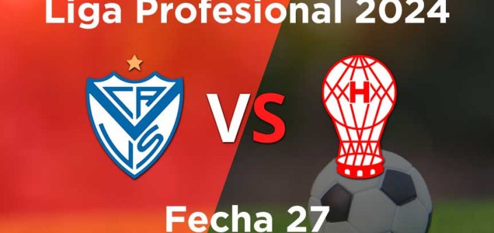 fecha-27-velez-vs-huracan-torneo-de-liga-2024